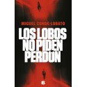 Los lobos no piden perdón Miguel Conde-Lobato
