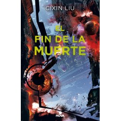 El Fin de la Muerte Trilogia de los Tres Cuerpos 3 Cixin Liu