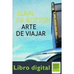 El Arte De Viajar Alain De Botton