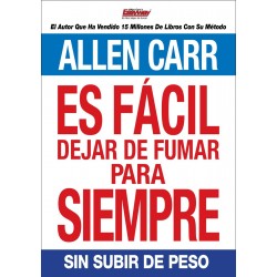 Es fácil dejar de fumar para siempre Allen Carr