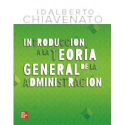 Introduccion A La Teoria General De La Administracion Idalberto Chiavenato 10 edicion