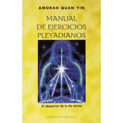Manual De Ejercicios Pleyadianos Amorah Quan Yin