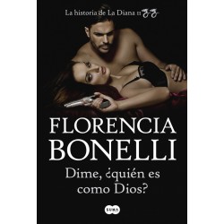 Dime, ¿quién es como Dios? Florencia Bonelli