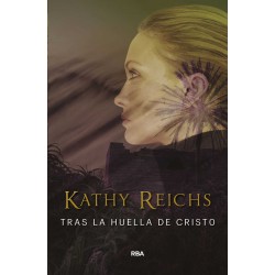 Tras La Huella De Cristo Kathy Reichs