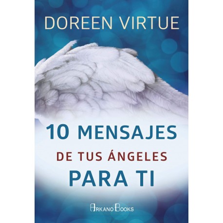 10 mensajes de tus ángeles para ti Doreen Virtue