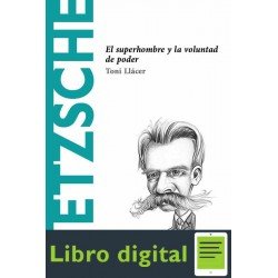 Nietzsche. El Superhombre Y La Voluntad De Po Toni Llacer