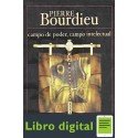Pierre Bordieu  Campo de Poder Campo Intelectual