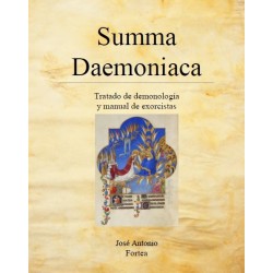 Summa Daemoniaca Tratado de Demonología y Manual de Exorcistas José Antonio Fortea