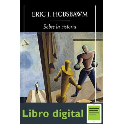 Sobre La Historia Eric Hobsbawm