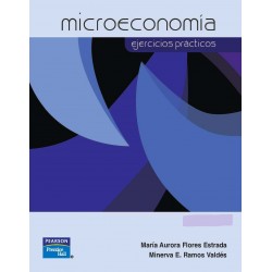 Microeconomia Ejercicios Practicos Maria Aurora Flores Estrada