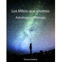 Astrologia Y Mitologia Teresa Andreu Los Mitos que Vivimos