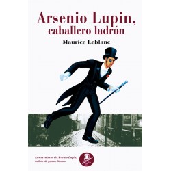 Arsenio Lupin  Caballero Ladrón Maurice Leblanc