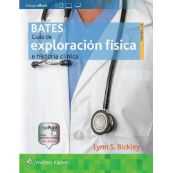 Bates Guia De Exploracion Fisica e Historia Clinica 12 edicion Lynn S. Bickley