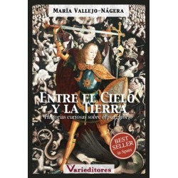 Entre el Cielo y la Tierra - Historias curiosas sobre el Purgatorio María Vallejo-Nágera