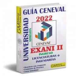 Guia Ceneval Exani II - Ingreso A Licenciatura Ingenierias 2022