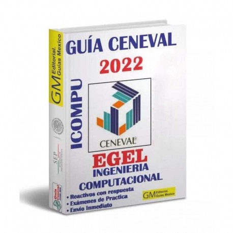Guia Ceneval Egel Ingenieria Computacional Acredita 100%