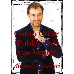 Como Crear Publicidad Que Vende Alejandro Pagliari