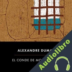 AudioLibro El conde de Montecristo – Alexander Dumas