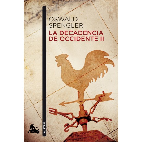 La decadencia de Occidente II Oswald Spengler