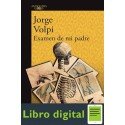 Examen De Mi Padre Jorge Volpi