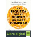 La riqueza que el dinero no puede comprar Robin Sharma