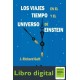 Los Viajes En El Tiempo Y El Universo De Einstein J. Richard Gott