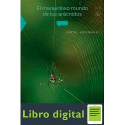 El Maravilloso Mundo De Los Aracnidos Anita Hoffmann