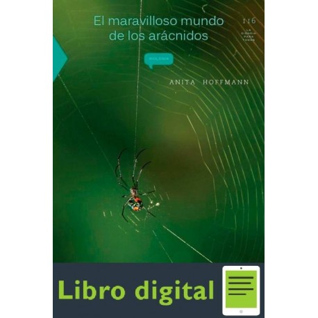 El Maravilloso Mundo De Los Aracnidos Anita Hoffmann