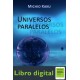 Universos Paralelos Michio Kaku