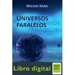 Universos Paralelos Michio Kaku